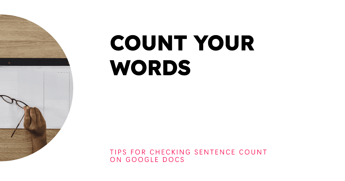 a featured image of a blog post How to Check Sentences Count on Google Docs